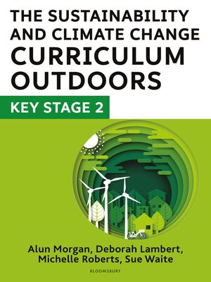 cover image of The Sustainability and Climate Change Curriculum Outdoors